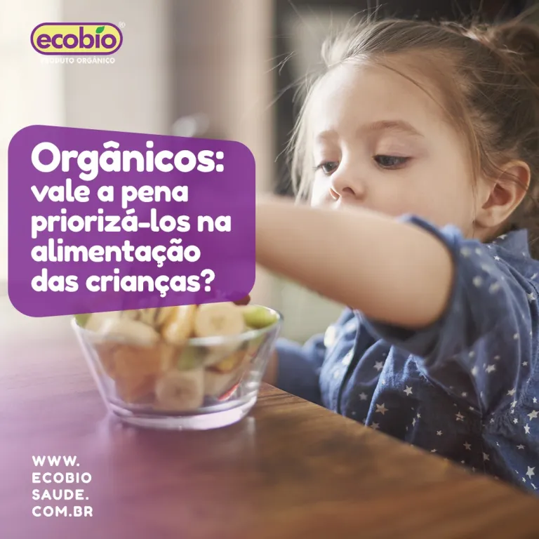 Orgânicos: vale a pena priorizá-los na alimentação das crianças?